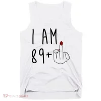 I Am 89 Plus Middle Finger Funny 90th Birthday Tank Top thumb 0