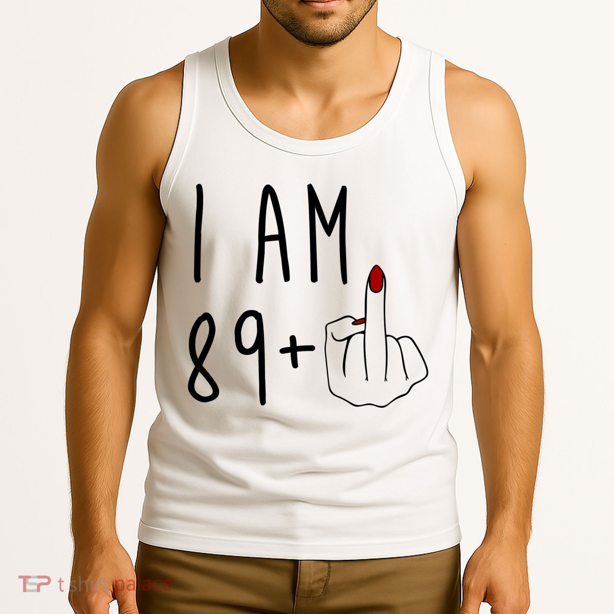 I Am 89 Plus Middle Finger Funny 90th Birthday Tank Top