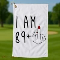 I Am 89 Plus Middle Finger Funny 90th Birthday Golf Towel thumb 1