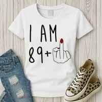 I Am 89 Plus Middle Finger Funny 90th Birthday Women's T-Shirt thumb 3