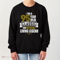 I'm A 95 Year Old Classic And Living Legend Gift Women's Sweatshirt thumb 0