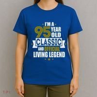 I'm A 95 Year Old Classic And Living Legend Gift T-Shirt thumb 4