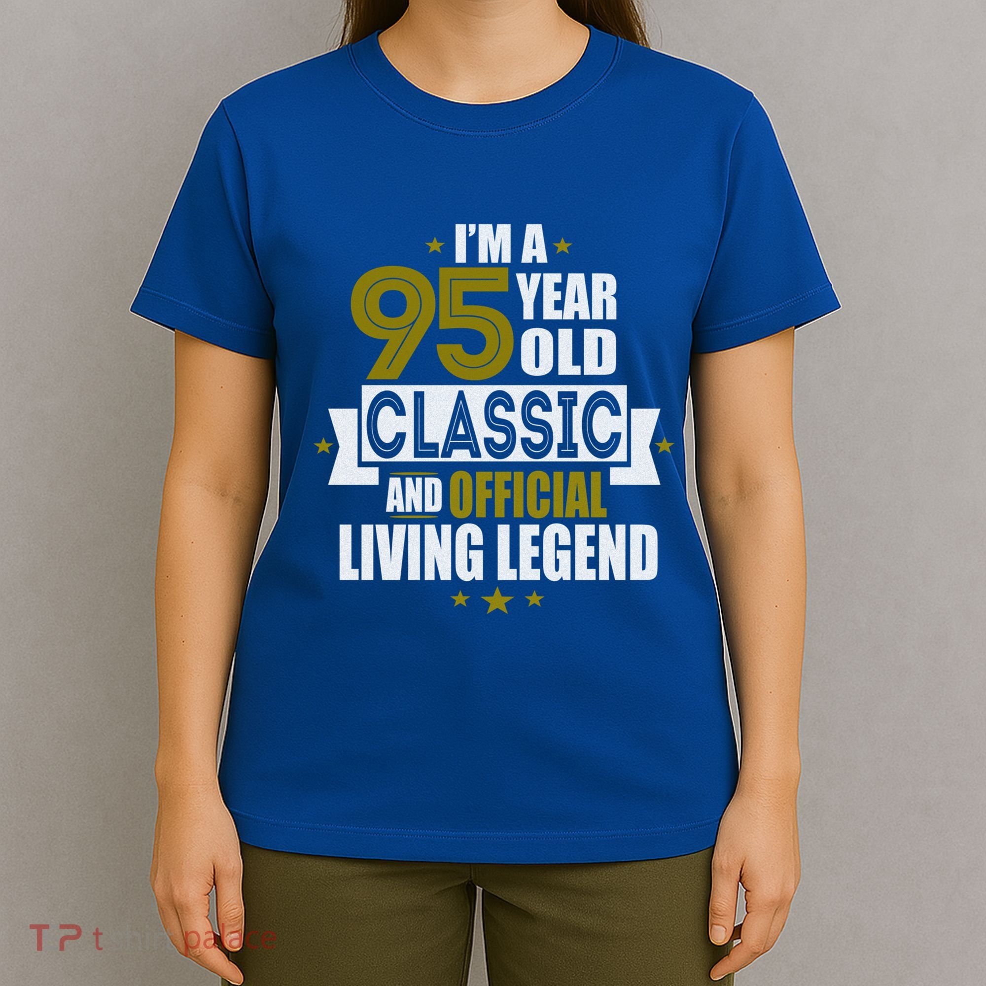 I'm A 95 Year Old Classic And Living Legend Gift T-Shirt