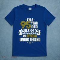 I'm A 95 Year Old Classic And Living Legend Gift T-Shirt thumb 5