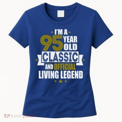 I'm A 95 Year Old Classic And Living Legend Gift Women's T-Shirt