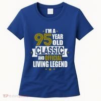 I'm A 95 Year Old Classic And Living Legend Gift Women's T-Shirt thumb 0