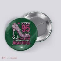 I'M A 95 Years Old Diamond 95 And Fabulous 95th Birthday Button thumb 0