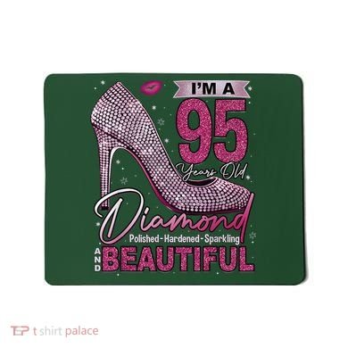 I'M A 95 Years Old Diamond 95 And Fabulous 95th Birthday Mousepad