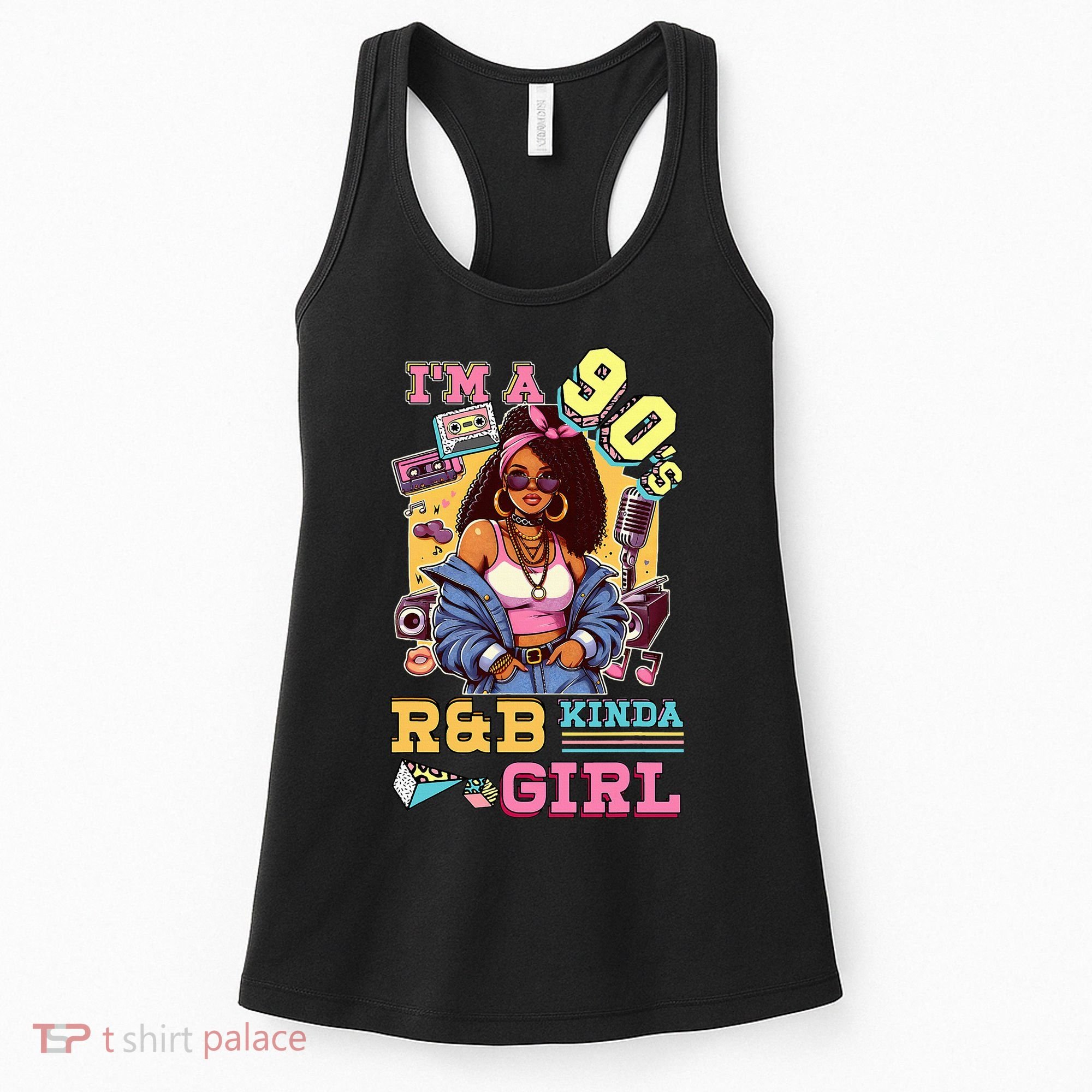 IM A 90s Kinda Girl Rnb Hip Hop Soul Music Women's Tank Top