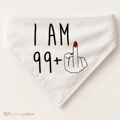 I Am 99 Plus Middle Finger Funny 100th Birthday USA-Made Doggie Bandana