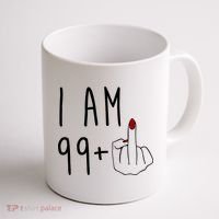 I Am 99 Plus Middle Finger Funny 100th Birthday Coffee Mug thumb 1