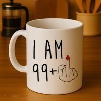 I Am 99 Plus Middle Finger Funny 100th Birthday Coffee Mug thumb 4