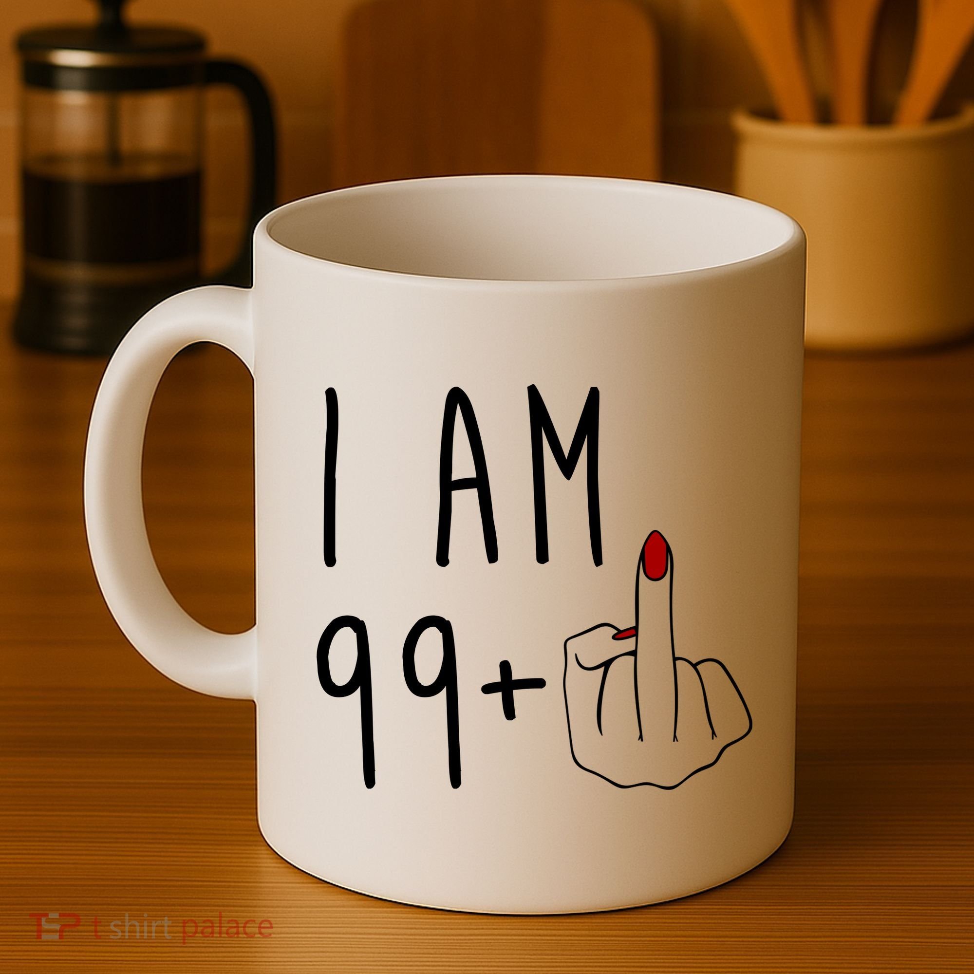 I Am 99 Plus Middle Finger Funny 100th Birthday Coffee Mug