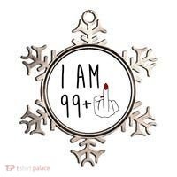 I Am 99 Plus Middle Finger Funny 100th Birthday Ornament thumb 0
