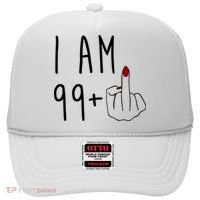 I Am 99 Plus Middle Finger Funny 100th Birthday Hat thumb 0