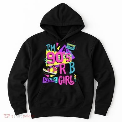 IM A 90S R&B Kinda Girl Hoodie