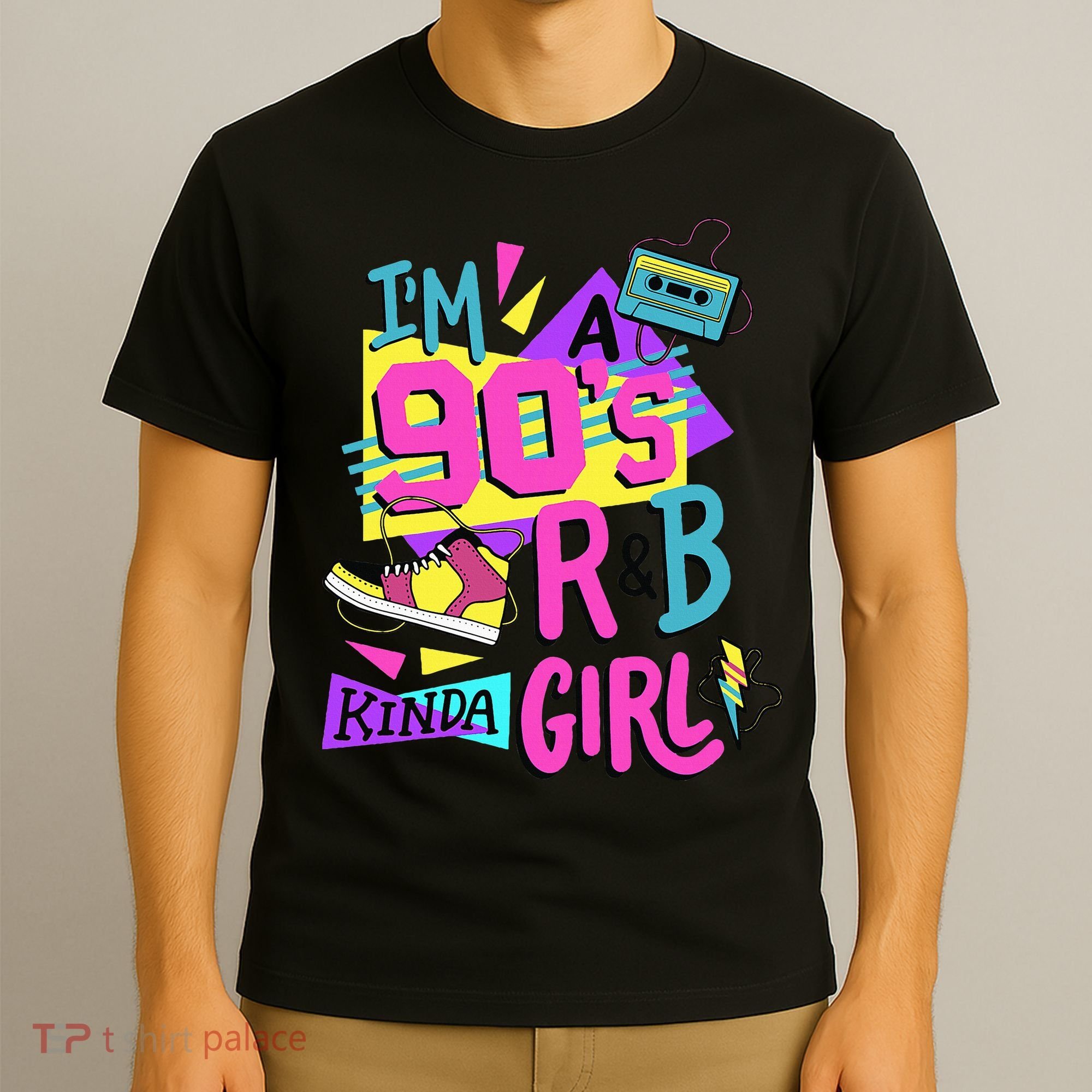 IM A 90S R&B Kinda Girl T-Shirt