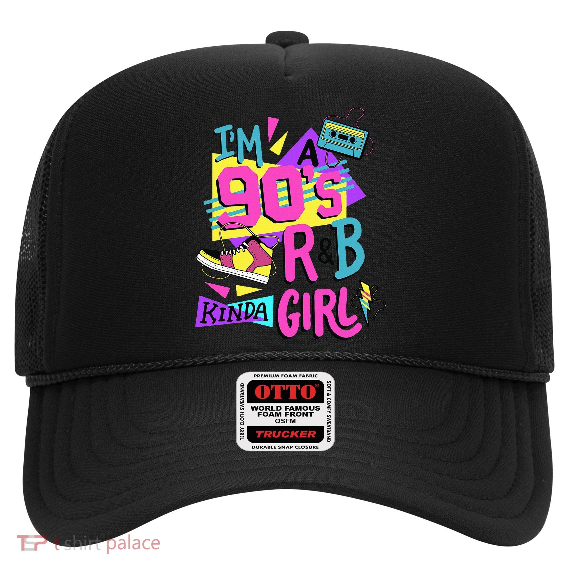 IM A 90S R&B Kinda Girl Hat
