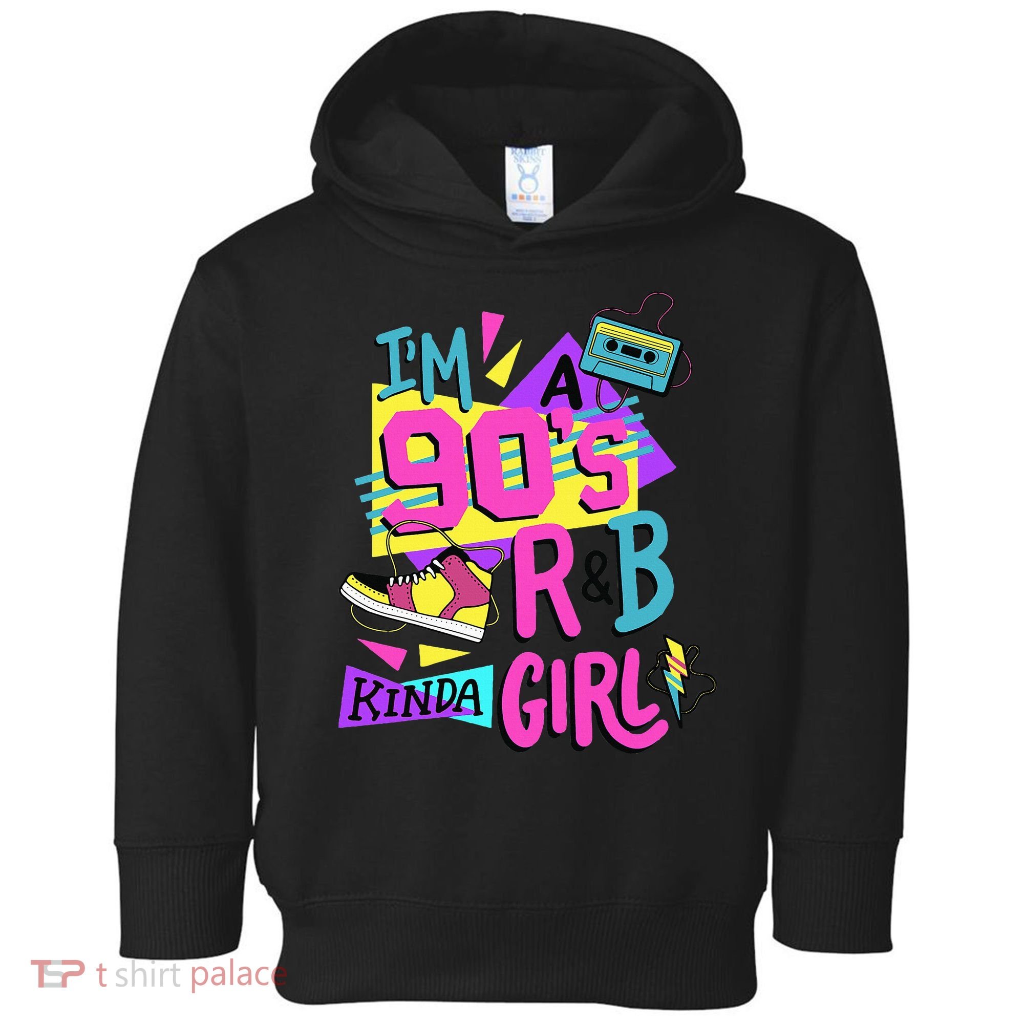 IM A 90S R&B Kinda Girl Toddler Hoodie