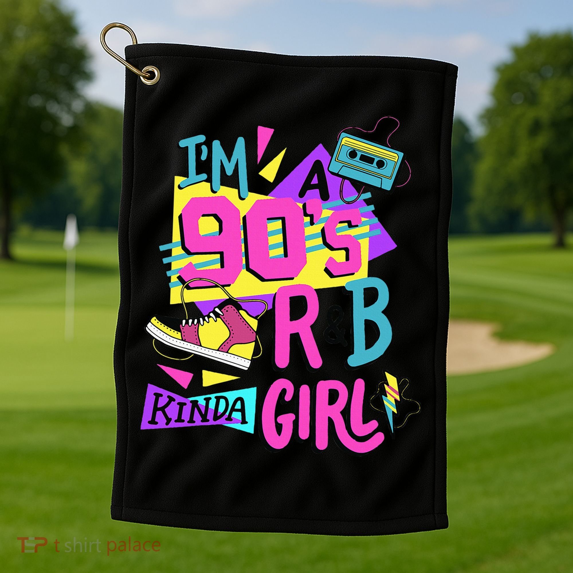 IM A 90S R&B Kinda Girl Golf Towel