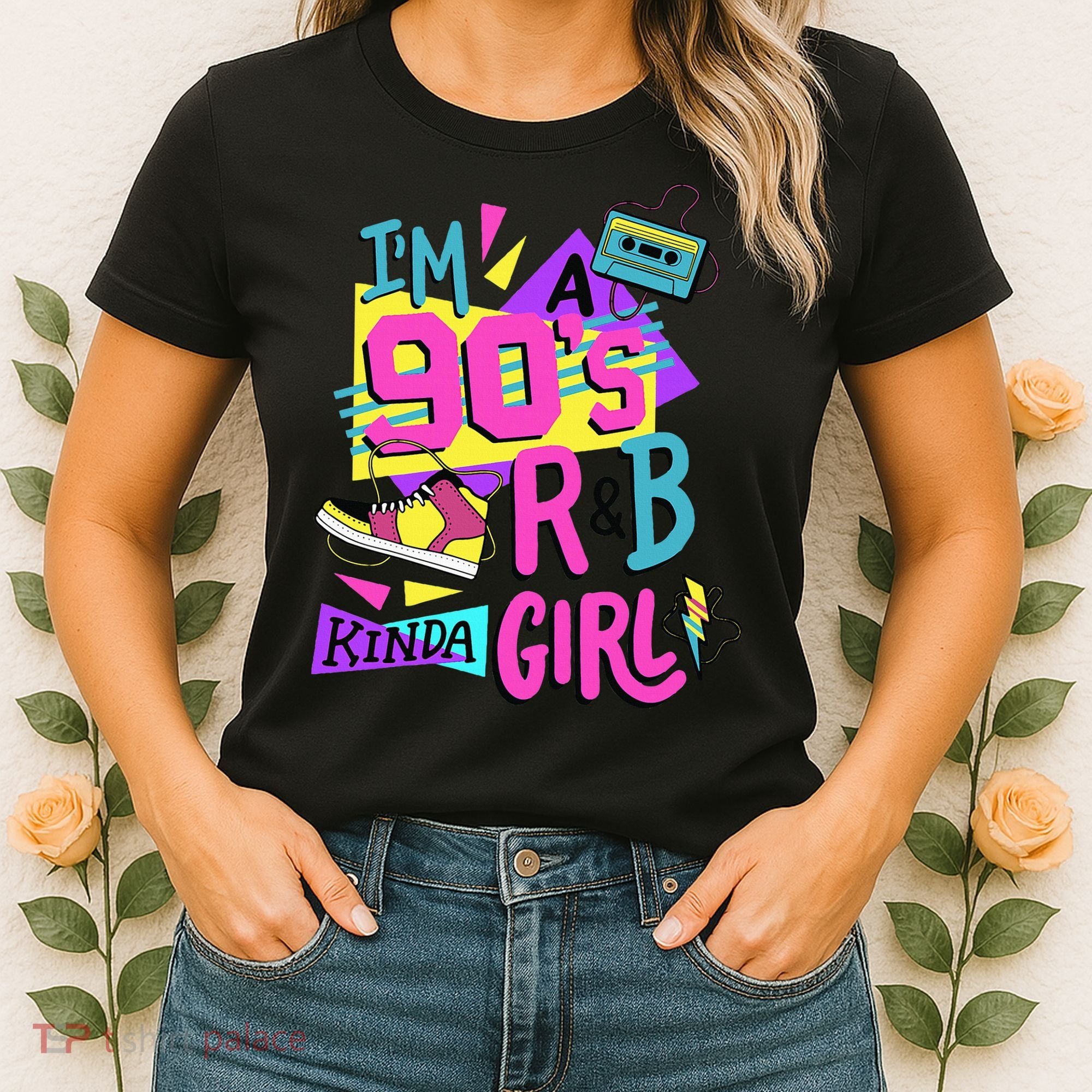 IM A 90S R&B Kinda Girl Women's T-Shirt