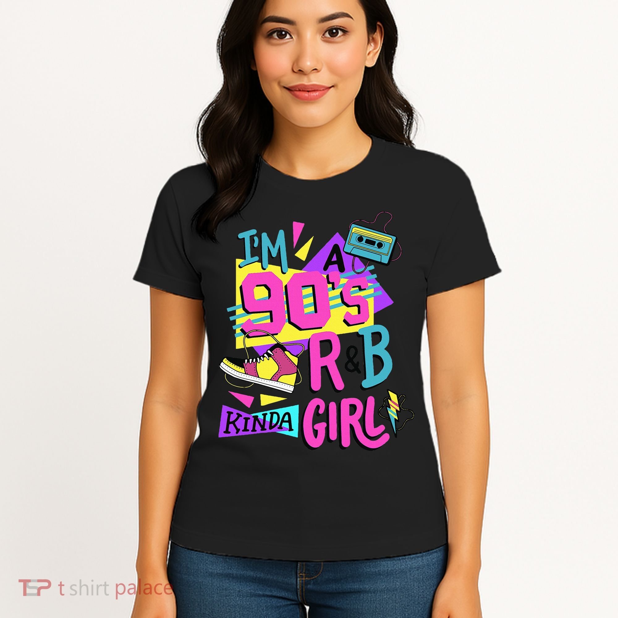 IM A 90S R&B Kinda Girl Women's T-Shirt