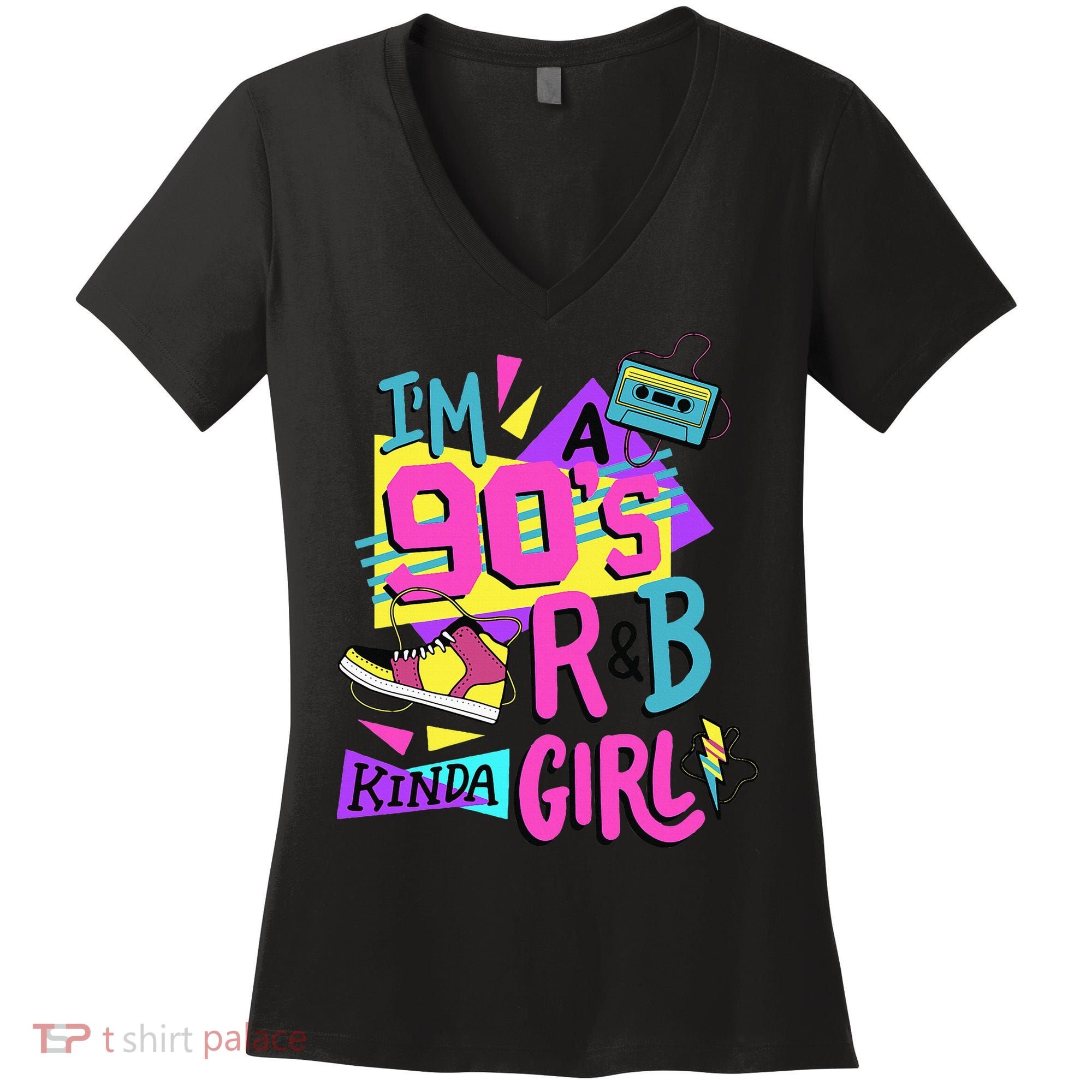 IM A 90S R&B Kinda Girl Women's V-Neck T-Shirt
