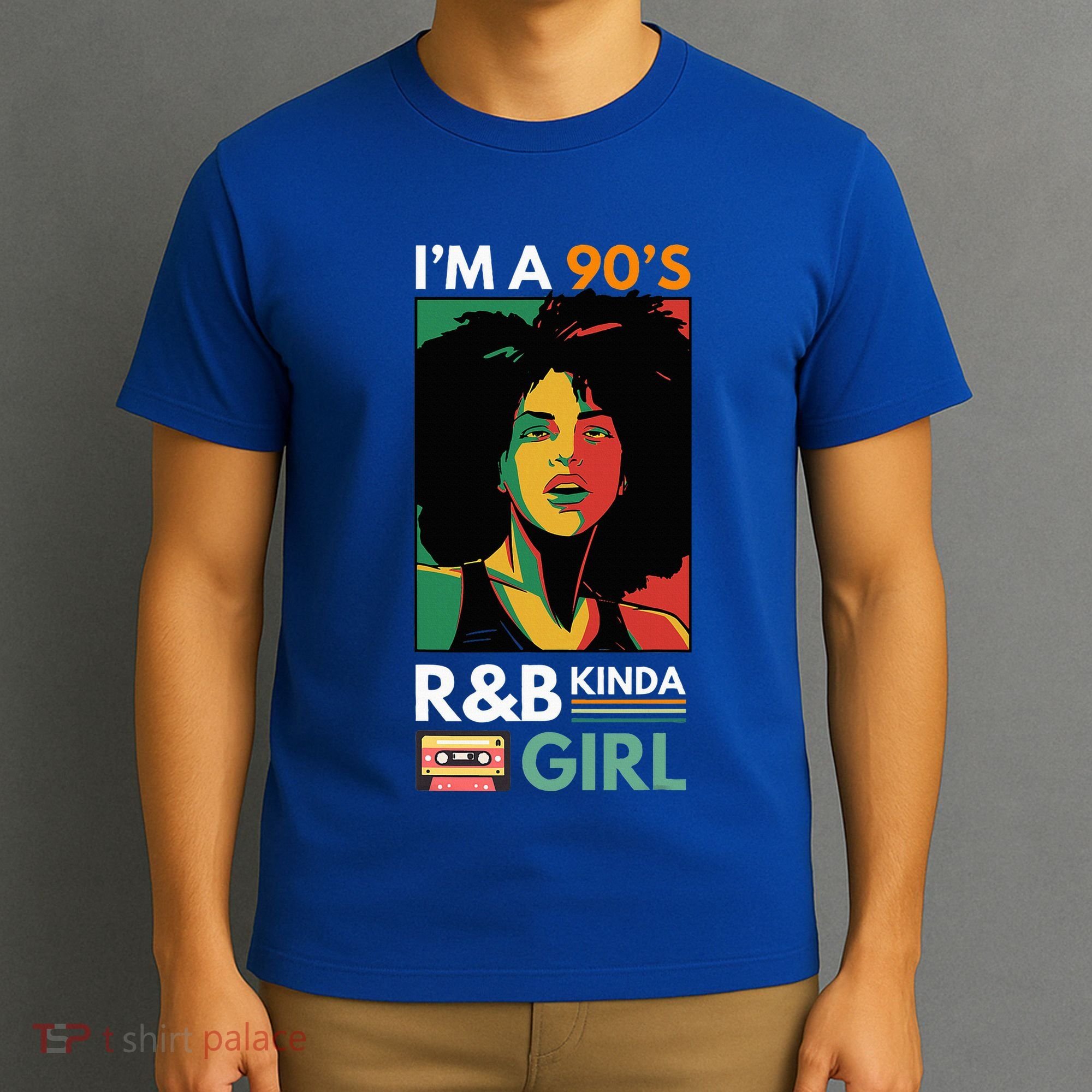 IM A 90S R&B Kinda Girl T-Shirt