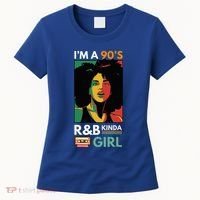 IM A 90S R&B Kinda Girl Women's T-Shirt thumb 0