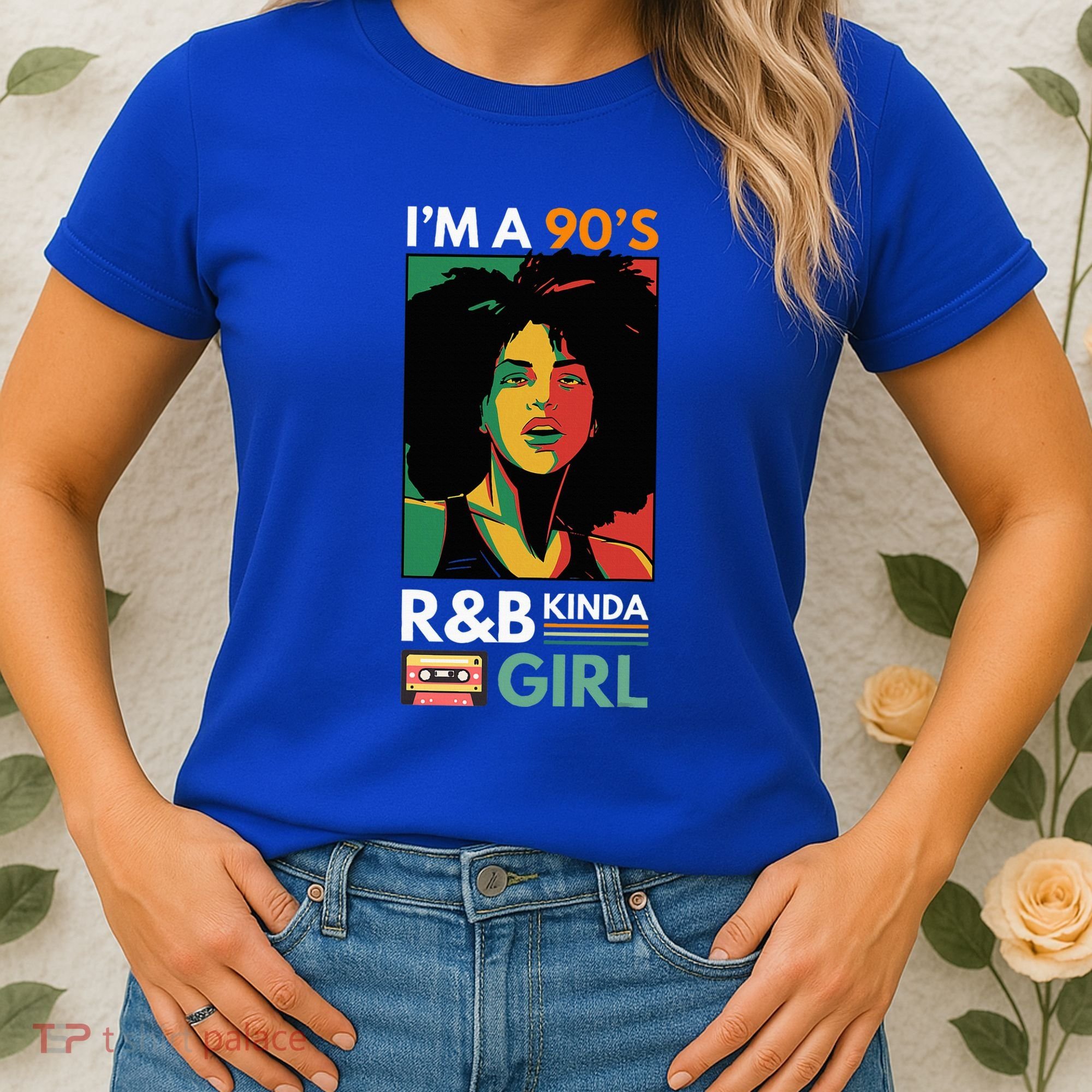IM A 90S R&B Kinda Girl Women's T-Shirt