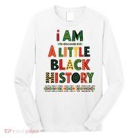 I Am A Little Black History Pride Long Sleeve Shirt thumb 0