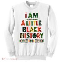 I Am A Little Black History Pride Sweatshirt thumb 0