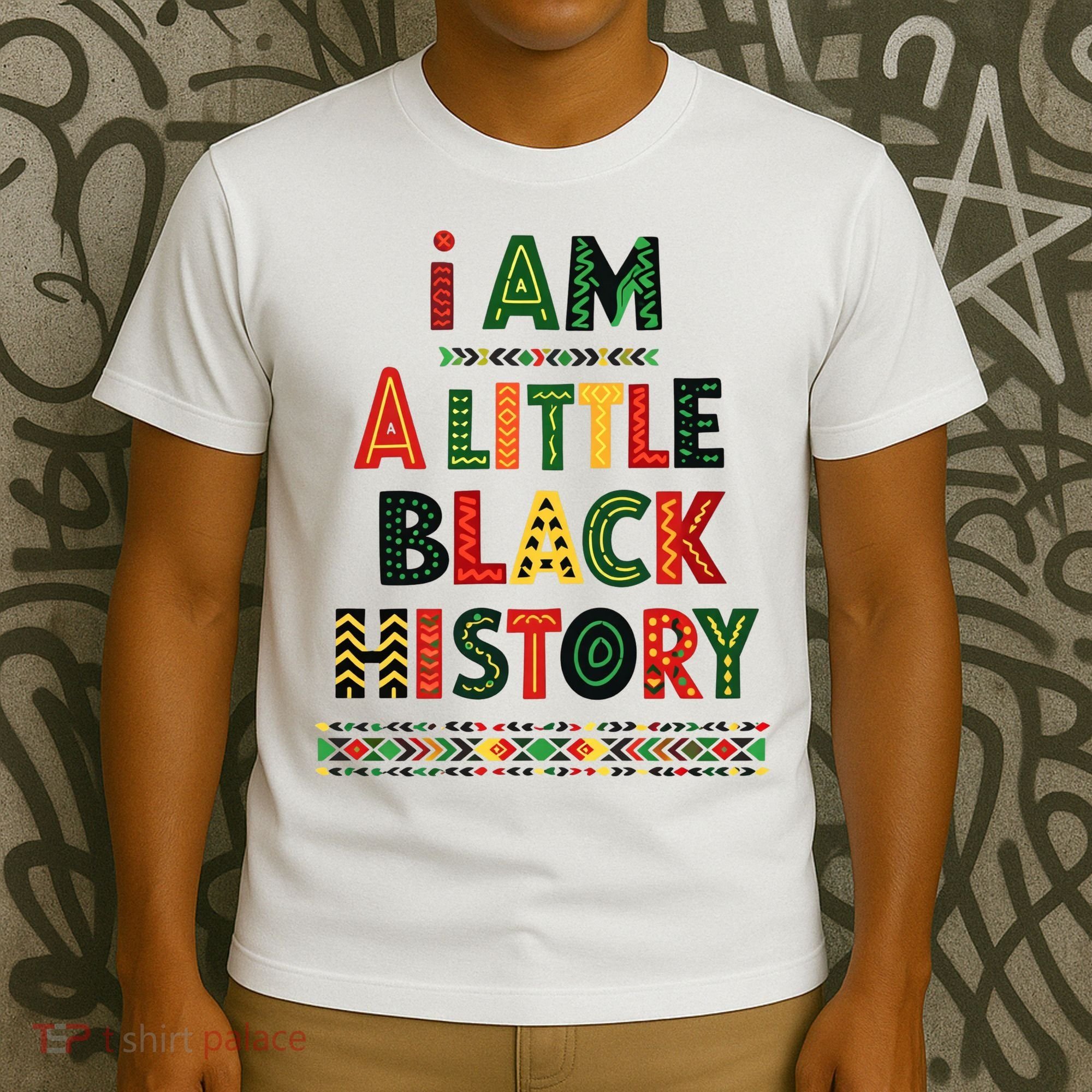 I Am A Little Black History Pride T-Shirt