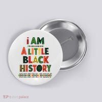 I Am A Little Black History Pride Button thumb 0