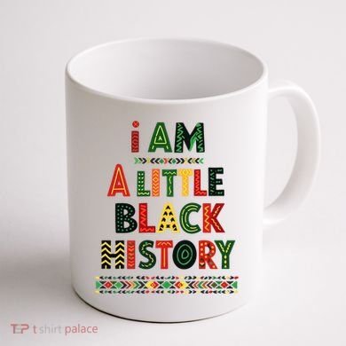 I Am A Little Black History Pride Coffee Mug back