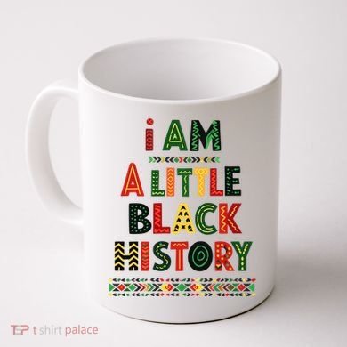 I Am A Little Black History Pride Coffee Mug