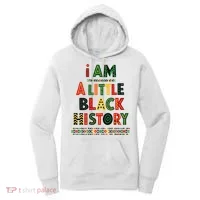 I Am A Little Black History Pride Women's Hoodie thumb 0