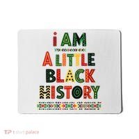 I Am A Little Black History Pride Mousepad thumb 0