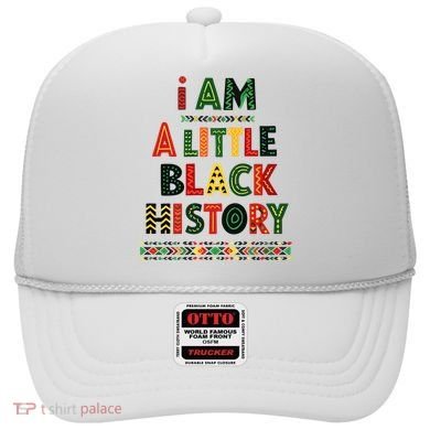I Am A Little Black History Pride Hat