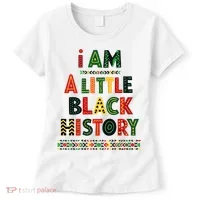 I Am A Little Black History Pride Women's T-Shirt thumb 0