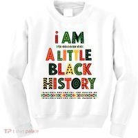 I Am A Little Black History Pride Kids Sweatshirt thumb 0