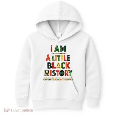 I Am A Little Black History Pride Kids Hoodie