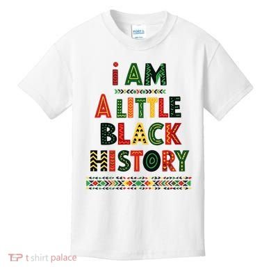 I Am A Little Black History Pride Kids T-Shirt