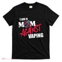 I Am A Mom Against Vaping Non Smoker Anti Vape Supporter T-Shirt thumb 0