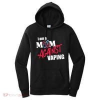 I Am A Mom Against Vaping Non Smoker Anti Vape Supporter Women's Hoodie thumb 0