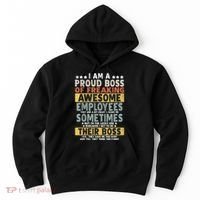 I Am A Proud Boss Of Freaking Awesome Employees Funny Boss Hoodie thumb 0