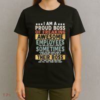 I Am A Proud Boss Of Freaking Awesome Employees Funny Boss T-Shirt thumb 4