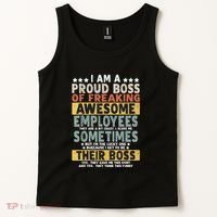 I Am A Proud Boss Of Freaking Awesome Employees Funny Boss Tank Top thumb 2