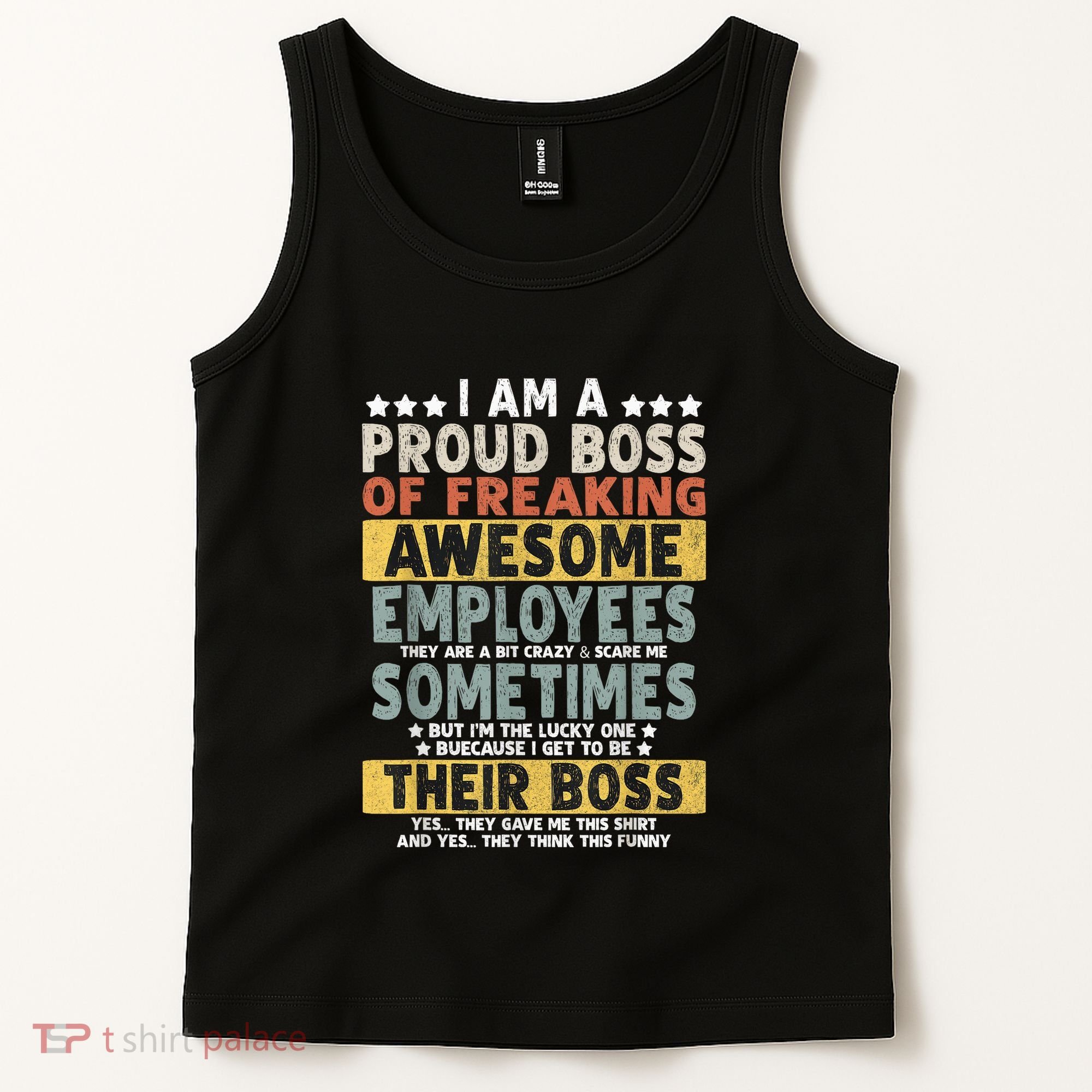 I Am A Proud Boss Of Freaking Awesome Employees Funny Boss Tank Top