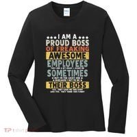 I Am A Proud Boss Of Freaking Awesome Employees Funny Boss Women's Long Sleeve Shirt thumb 0